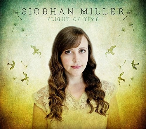 Siobhan Miller: Flight of Time - COMPACT DISCS