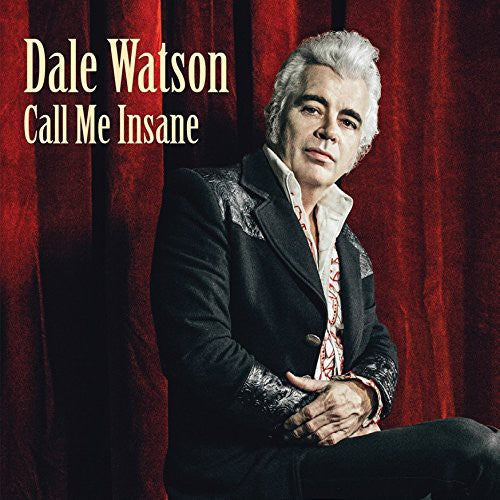 Dale Watson: Call Me Insane - COMPACT DISCS