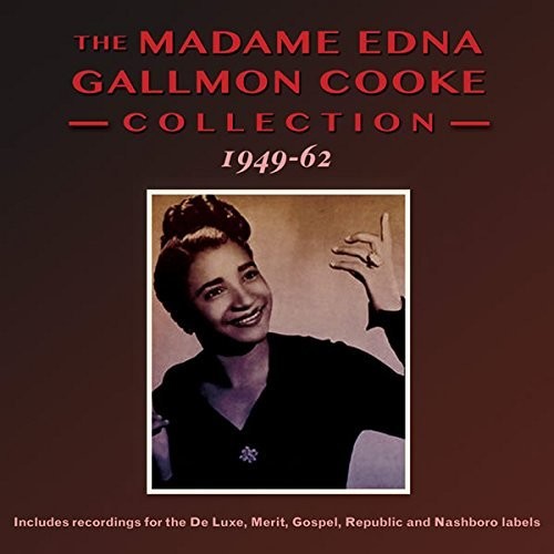 Madam Edna Gallmon Cooke: Collection 1949-62 - COMPACT DISCS