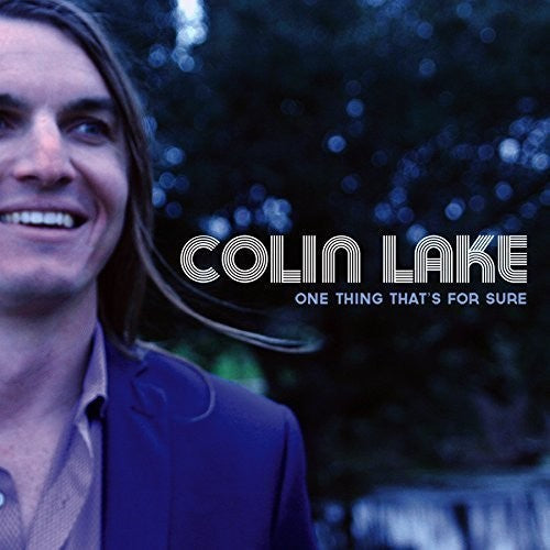 Colin Lake: One Thing That's for Sure - COMPACT DISCS