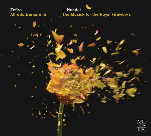 Handel / Scarlatti / Zefiro / Bernardini: Musick for the Royal Fireworks - COMPACT DISCS