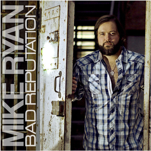 Mike Ryan: Bad Reputation - COMPACT DISCS