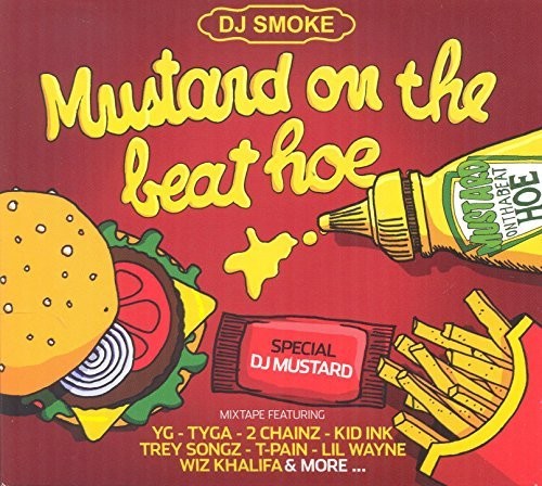 DJ SMOKE: Mustard on the Beat Hoe - COMPACT DISCS