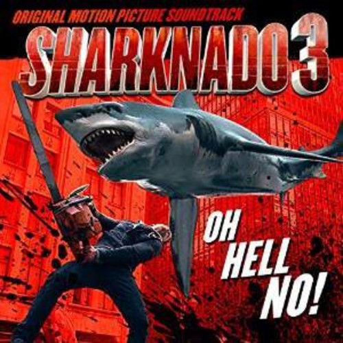 Sharknado 3 / O.S.T.: Sharknado 3 (Original Soundtrack) - COMPACT DISCS