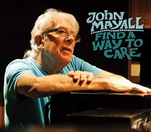 John Mayall: Find a Way to Care - COMPACT DISCS