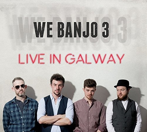 We Banjo 3: We Banjo 3 Live in Galway - COMPACT DISCS