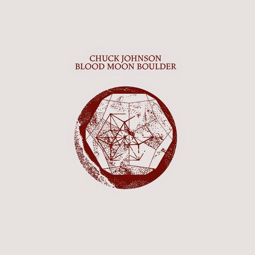 Chuck Johnson: Blood Moon Boulder - VINYL LP