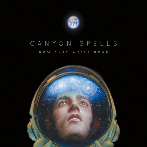 Canyon Spells: Now That We're Gone - VINYL LP