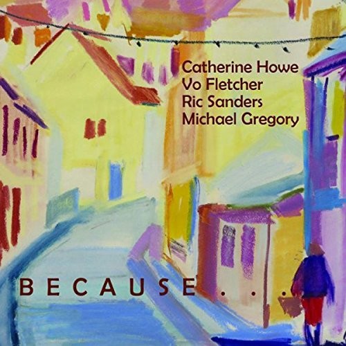 Howe, Catherine / Fletcher, Vo: Because It Would Be Beautiful - COMPACT DISCS