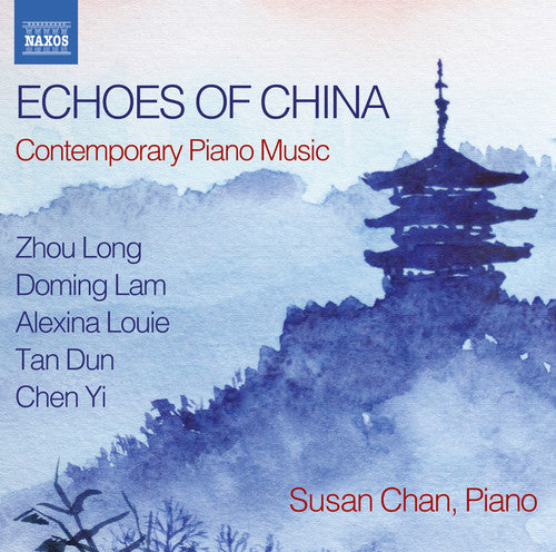 Lam / Chan, Susan: Echoes of China - Contemporary Piano Music - COMPACT DISCS