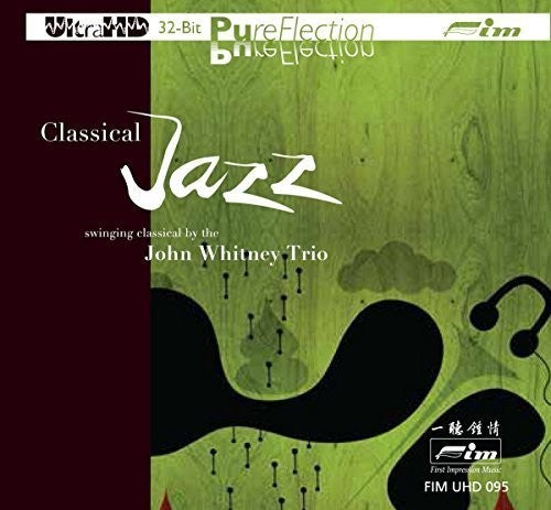 John Whitney Trio: Classical Jazz Swinging Classical By the John - COMPACT DISCS