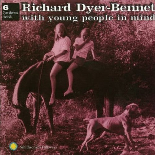 Richard Dyer-Bennett: With Young People in Mind - COMPACT DISCS