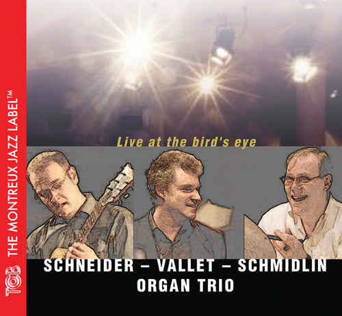Schneider / Vallet / Schmidlin Organ: Live At The Bird's Eye - COMPACT DISCS