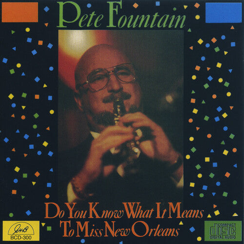 Pete Fountain: Do You Know What It Means to Miss New Orleans - COMPACT DISCS