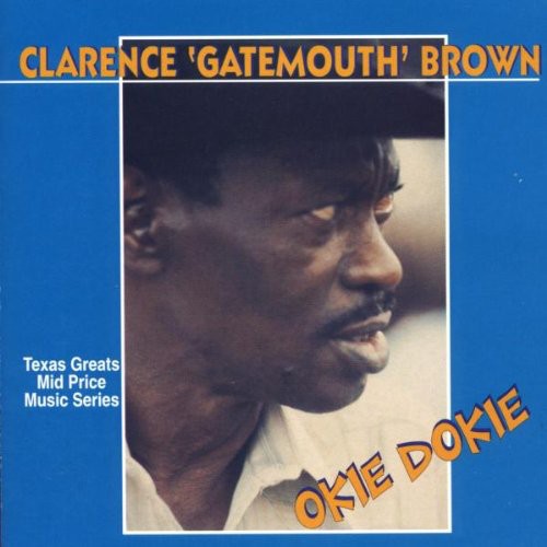 Clarence Brown Gatemouth: Okie Dokie - COMPACT DISCS