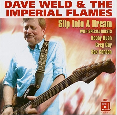 Dave Weld & the Imperial Flames: Slip Into a Dream - COMPACT DISCS
