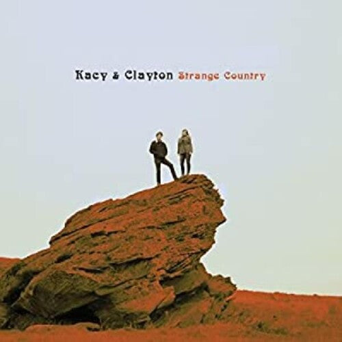 Kacy & Clayton: Strange Country - VINYL LP