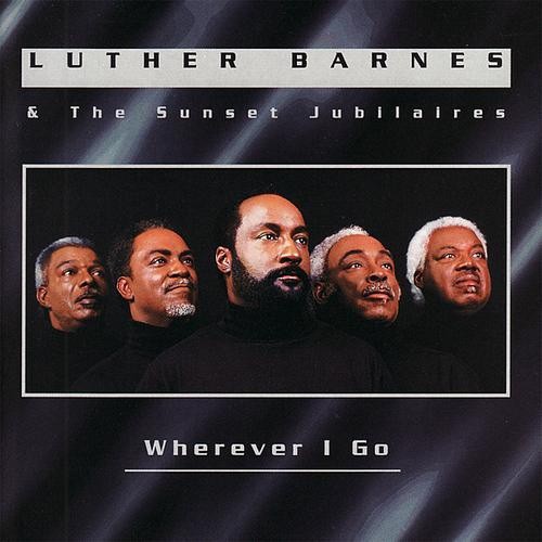 Luther Barnes: Wherever I Go - COMPACT DISCS