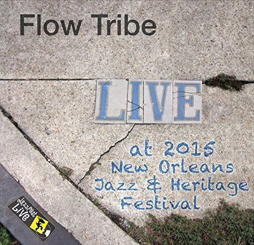 Flow Tribe: Jazzfest 2015 - COMPACT DISCS