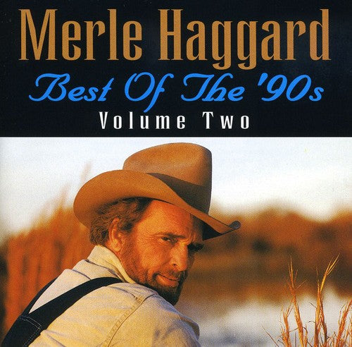 Merle Haggard: Best Of The 90's Volume 2 - COMPACT DISCS