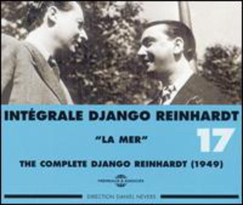 Django Reinhardt: Vol. 17-1949: La Mer-Complete - COMPACT DISCS