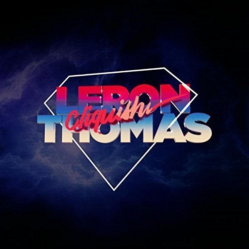 Leron Thomas: Cliquish - VINYL LP