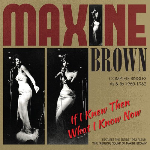 Maxine Brown: If I Knew Then What I Know Now:Complete Singles - COMPACT DISCS
