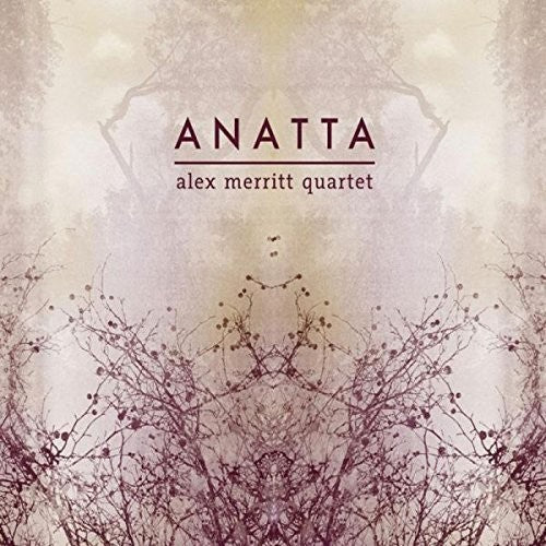 Alex Quartet Merritt: Anatta - COMPACT DISCS