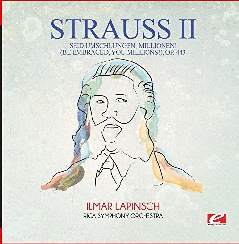 Strauss: Seid Umschlungen Millionen (Be Embraced You) - COMPACT DISCS