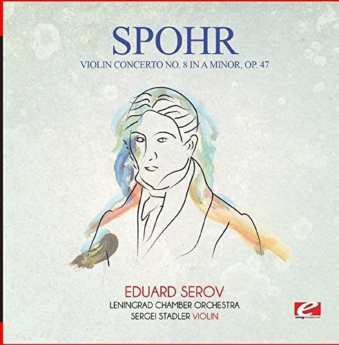 Spohr: Violin Concerto No. 8 in a Minor Op. 47 - COMPACT DISCS