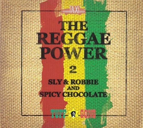 Sly & Robbie & Spicy Chocolate: Reggae Power 2 - COMPACT DISCS