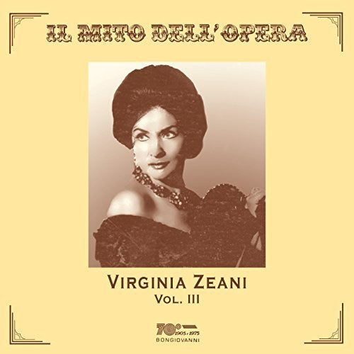 Bellini / Zeani, Virginia: Virginia Zeani, Vol. 3 - COMPACT DISCS