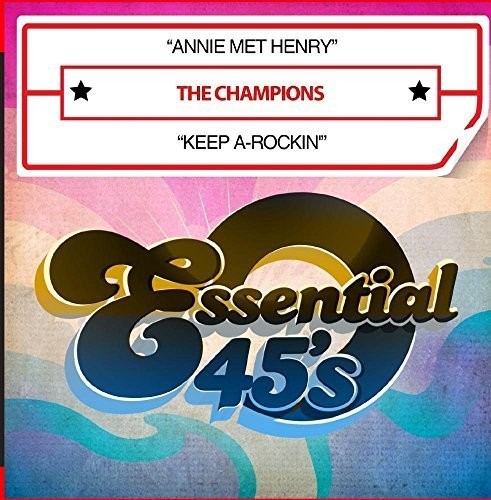 Champions: Annie Met Henry / Keep A-Rockin' - COMPACT DISCS