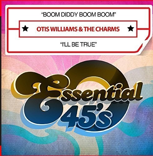Otis Williams & the Charms: Boom Diddy Boom Boom / I'll Be True - COMPACT DISCS