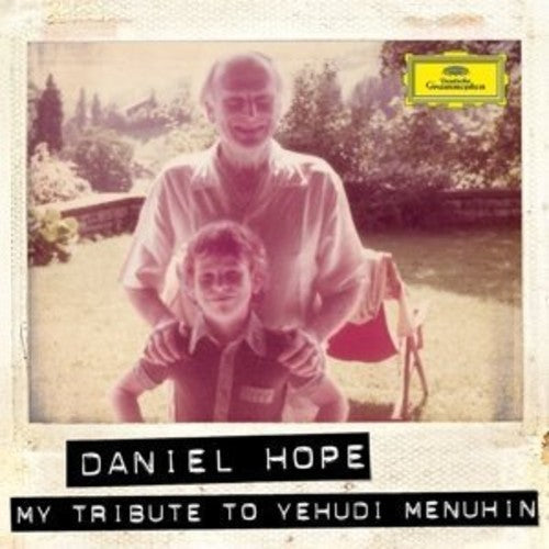 Daniel Hope: My Tribute to Yehudi Menuhin - COMPACT DISCS