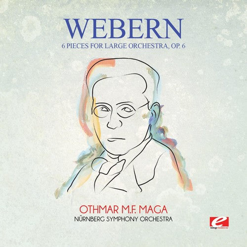 Webern: Webern: 6 Pieces for Large Orchestra, Op. 6 - COMPACT DISCS