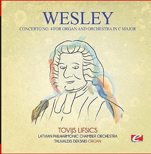 Wesley: Wesley: Concerto No. 4 for Organ and Orchestra in C Major - COMPACT DISCS