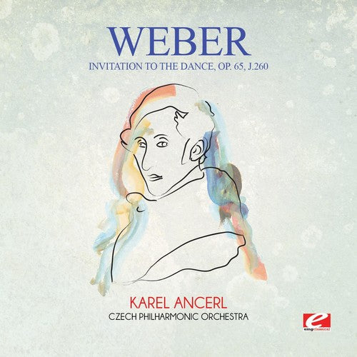Von Weber: Weber: Invitation to the Dance, Op. 65, J.260 - COMPACT DISCS
