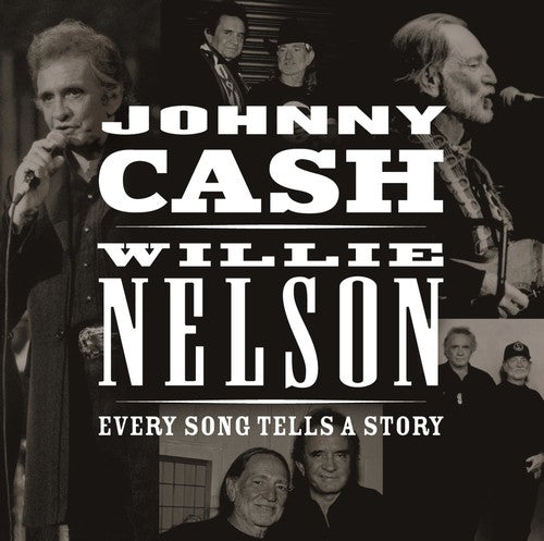 Cash, Johnny / Nelson, Willie: Every Song Tells a Story - COMPACT DISCS