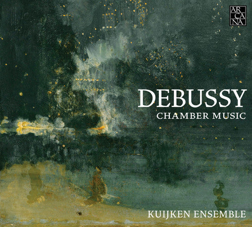 Debussy / Kuijken Ensemble: Debussy: Chamber Music - COMPACT DISCS