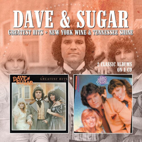 Dave & Sugar: Greatest Hits / New York Wine & Tennessee Shine - COMPACT DISCS