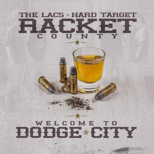 Lacs & Hard Target Present Racket County: Welcome To Dodge City - COMPACT DISCS