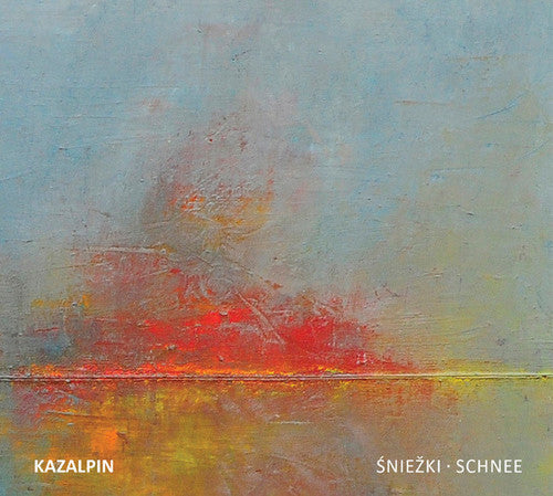 Kazalpin: Sniezki / Schnee - COMPACT DISCS