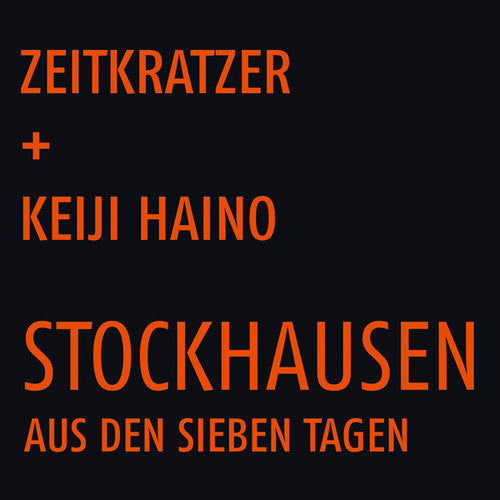 Zeitkratzer / Haino, Keiji: Stockhausen: Aus Den Sieben Tagen - VINYL LP