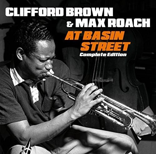 Brown, Clifford & Roach, Max: At Basin Street Complete Edition + 2 Bonus Tracks - COMPACT DISCS
