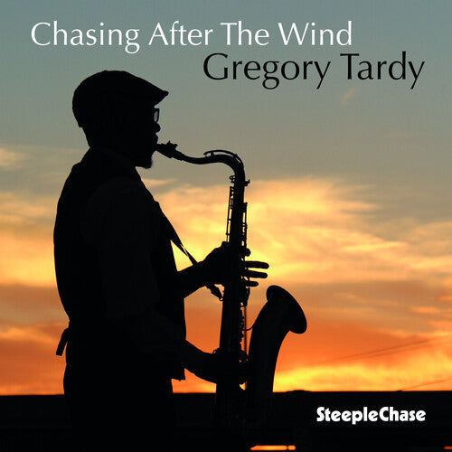 Gregory Tardy: Chasing After The Wind - COMPACT DISCS