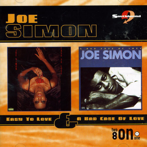 Joe Simon: Easy To Love/A Bad Case Of Love - COMPACT DISCS