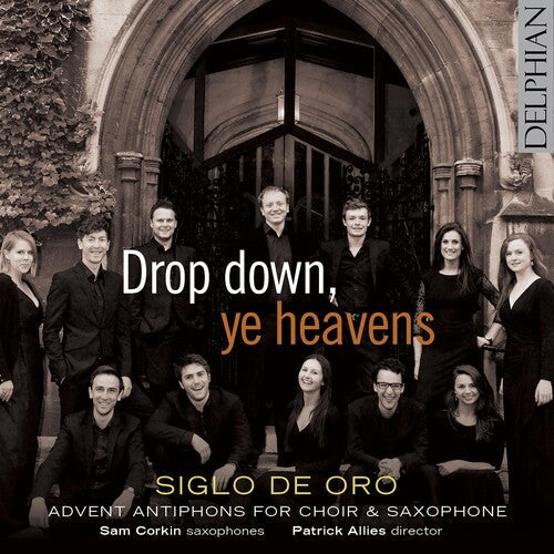Allain / Allwood / Siglo De Oro / Corkin / Allies: Drop Down Ye Heavens - COMPACT DISCS