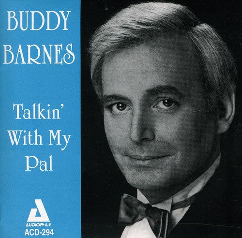 Buddy Barnes: Talking with My Pal - COMPACT DISCS