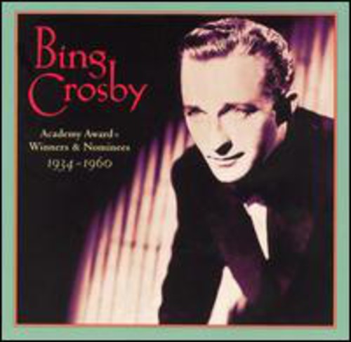 Bing Crosby: Academy Award Winners and Nominees 1934-1960 - COMPACT DISCS